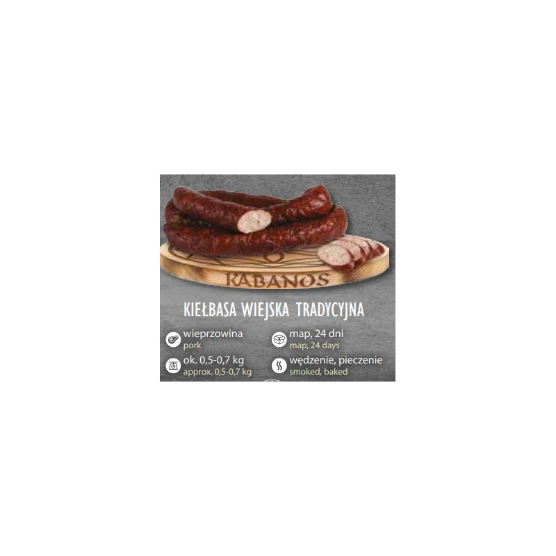 KIEŁBASA WIEJSKA TRADYCYJNA / KABANOS